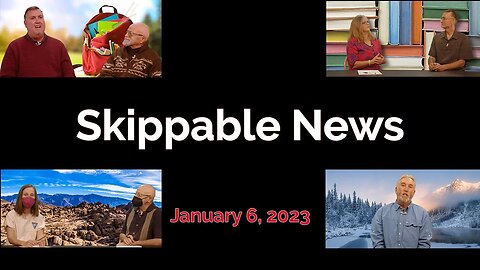 Skippable News January 6, 2023