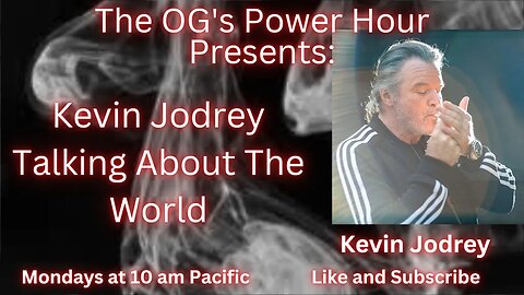 Kevin Jodrey Talking About The World