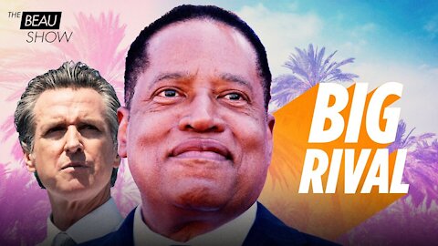 Could “Sage Of South Central” Larry Elder Be California’s Saving Grace? | The Beau Show