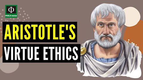 Aristotle's Virtue Ethics