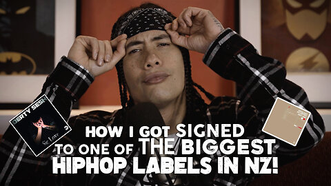 HOW I GOT SIGNED TO ONE OF THE BIGGEST HIPHOP LABELS IN NZ!