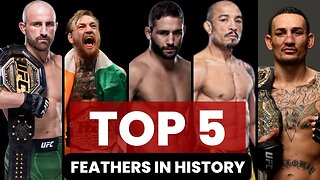 Top 5 Featherweights In MMA History (Of All Time) | Volaknovski, Conor McGregor, Jose Aldo, Holloway