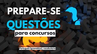 Prepare-se! Questões para concursos