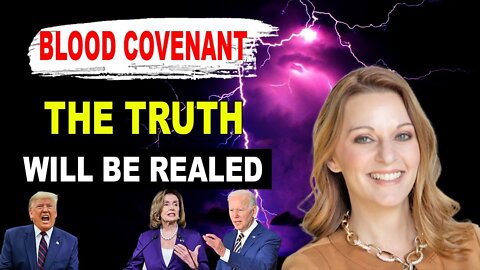 [BLOOD COVENANT] THE TRUTH WILL BE REVEALED - JULIE GREEN PROPHETIC WORD - TRUMP NEWS