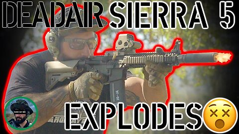 My Suppressor Exploded: DeadAir Sierra 5 Review