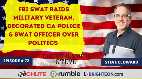 FBI Swat Raids Military Veteran, Decorated CA Police & Swat Officer Over Politics