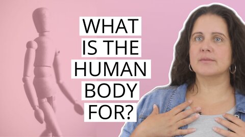 The Real Purpose Of The Human Physical Body