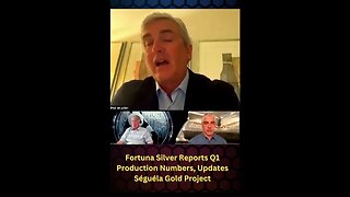 #FortunaSilver Reports Q1 #ProductionNumbers, Updates #SéguélaGoldProject