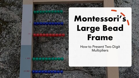 Montessori's Large Bead Frame: 1 & 2 digit multipliers + FREE Large Bead Frame Paper on Locals