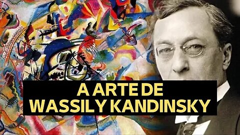 A ARTE DE WASSILY KANDINSKY