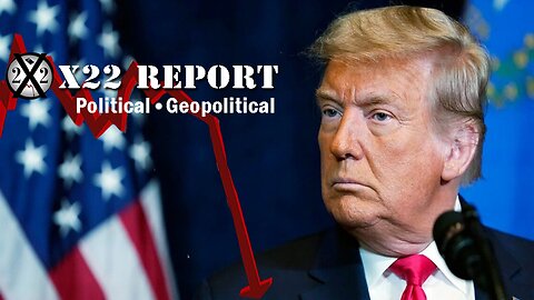 The Final Countdown, Phase 2 Coming ~ X22 Report. Trump News