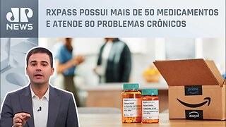 Bruno Meyer: Amazon inicia serviço de assinatura de remédios nos EUA