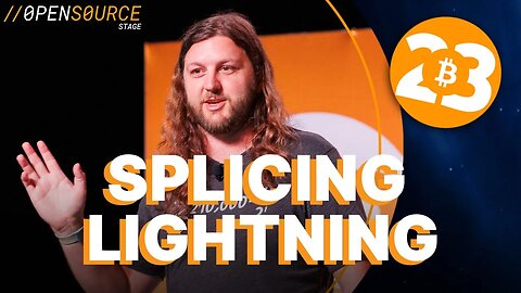 Splicing Lightning - Open Source Stage - Bitcoin 2023