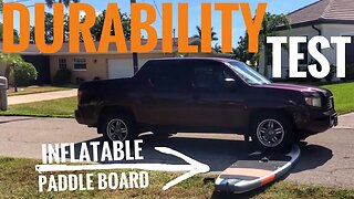 INFLATABLE PADDLE BOARD (iSUP): Durability Test & Review