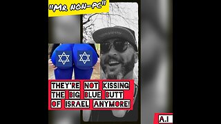 MR. NON-PC - They're Not Kissing The Big Blue Butt Of Israel Anymore!