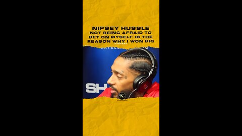 @nipseyhussle Not being afraid to bet on myself is the reason why I won big