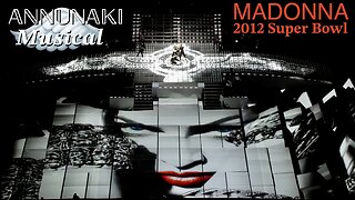 The Classiest Musical Annunaki/Atlantis History Lesson. | Madonna Performs at the 2012 Super Bowl + "Yoga-Vogue” and "Founding Fathers-Vogue”.