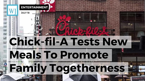 Chick-fil-a Tests New Meals To Promote Family Togetherness