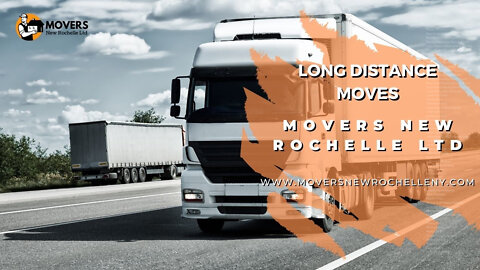 Long Distance Moves | Movers New Rochelle Ltd