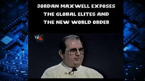 Jordan Maxwell Exposes The Global Elites and The New World Order