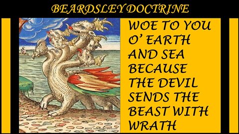 Beardsley Doctrine: Article VI Part 2-The Devil Sends the Beast with Wrath