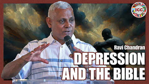 Depression and the Bible - Ravi Chandran