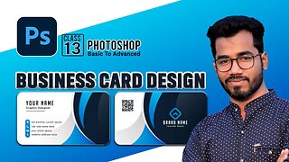 Business Card Design In Photoshop Basic To Advanced Bangla Tutorial | Class 13