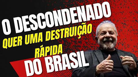 O LADRÃ0 ESTÁ CUMPRINDO TUDO QUE PROMETEU. A DESTRUIÇÃO SERÁ RÁPIDA.