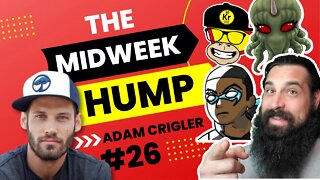 The Midweek Hump #26 feat. Adam Crigler