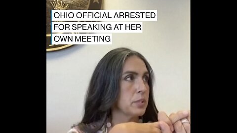 Arrested during meeting because she criticized the sheriff