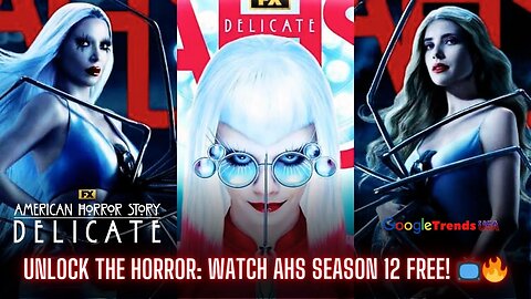 👻 American Horror Story: Delicate Free Streaming Guide