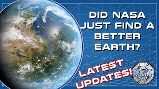 Did NASA Just Find a Better Earth ?