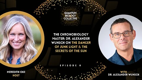 The Chronobiology Master: Dr. Alexander Wunsch on the Danger of Junk Light & The Secrets of The Sun