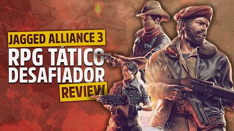 Jagged Alliance 3 - Batalhas Épicas e Missões Mortais! - Análise | Review