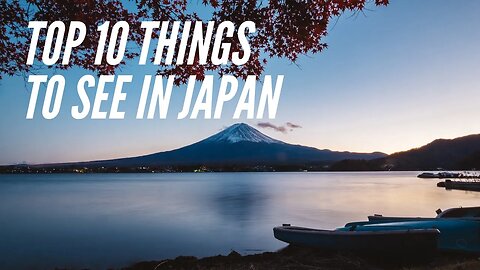 Top 10 Must-See Places in Japan: A Complete Guide for Travelers