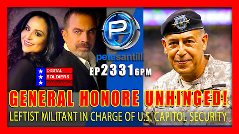 EP 2331-6PM LEFTIST U.S. ARMY GENERAL TAPPED BY PELOSI TO HEAD CAPITOL SECURITY IS UNHINGED!
