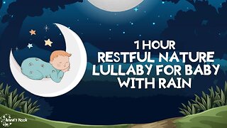 1 Hour Restful Nature Sounds For Baby With Rain