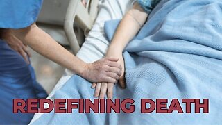 How Do You Define Death?