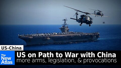 US Continues Down Path Toward War with China Over Taiwan