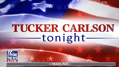 Tucker Carlson Tonight ~ Full Show ~ 02 - 24 - 21.