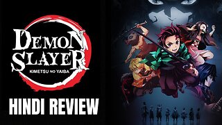 Beyond the Hype : Demon Slayer Anime Review in Hindi