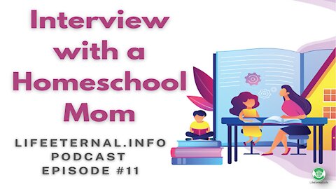 PODCAST S2 EPISODE #1 - Interview with a Homeschool Mom (Nov. 23rd 2021)