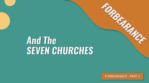 Forbearance and the Seven Churches