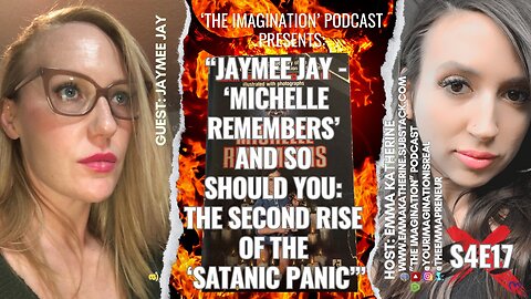 S4E17 | “Jaymee Jay - ‘Michelle Remembers’ & So Should You: The Second Rise of the ‘Satanic Panic’”