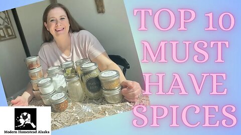 10 spices to Stock pile now! / What I would bring to Alaska again/ Spices I Packed to live off grid
