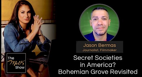 The Mel K _ Jason Bermas: Secret Societies in America? Bohemian Grove Revisited - 8/3/2024