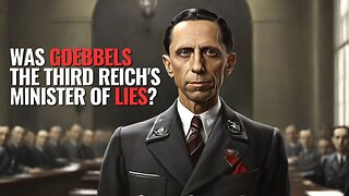 Was Goebbels the Third Reich's Minister of Lies?