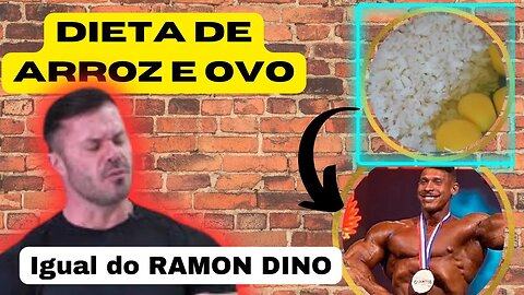 Como fazer uma dieta com arroz e ovo igual o Ramon Dino