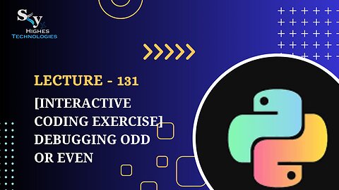 131. [Interactive Coding Exercise] Debugging Odd or Even | Skyhighes | Python
