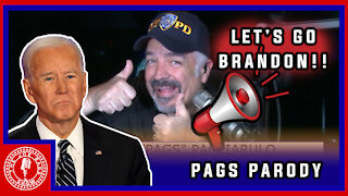 Pags Parody -- Let's Go Brandon!